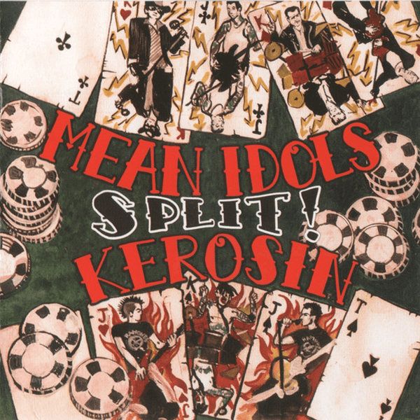 Mean Idols Split Kerosin